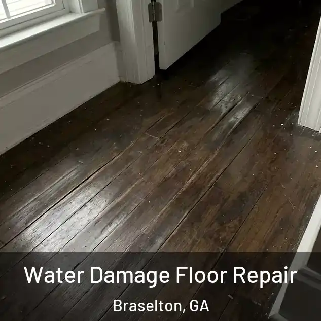  Water Damage Floor Repair Braselton, GA